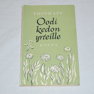 Toivo Lyy Oodi kedon yrteille